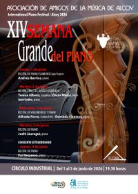XIV SEMANA GRANDE DEL PIANO / International Piano Festival XIV SEMANA GRANDE DEL PIANO / International Piano Festival